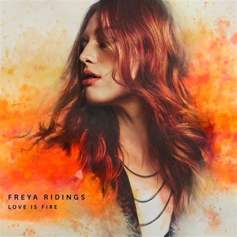Freya Ridings Love Is Fire Single Version In High Resolution Audio