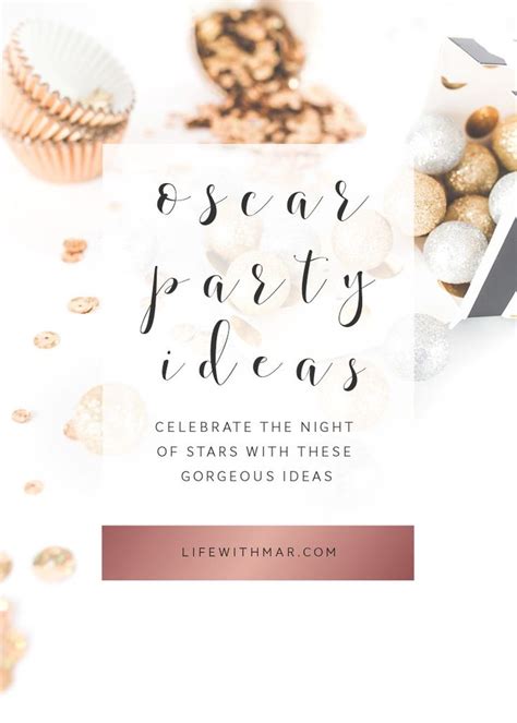 10 Totally Gorgeous Oscar Party Ideas To Copy Right Now Oscars Party