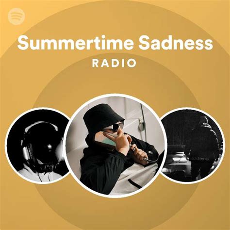 Summertime Sadness Radio Playlist By Spotify Spotify