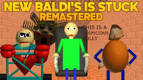 Its Really Harder Baldi Is Stuck Remastered Baldis Basics Mod Youtube