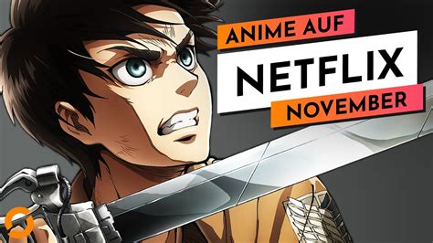 Netflix Anime News November 2020│alle Zugänge Und Abgänge Youtube