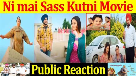 Ni Mai Sass Kutni Movie Public Reaction Tanvi Karamjit Ghuggi New Punjabi Movie 2022