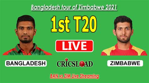 Ban Vs Zim Live Streaming Bangladesh Vs Zimbabwe Live Score 1st T20