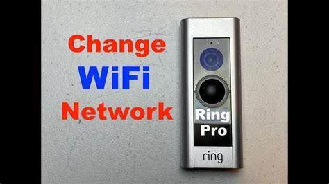 How Do I Change The Wi Fi Network On My Ring Doorbell