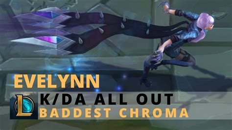 Kda All Out Evelynn Baddest Chroma League Of Legends Youtube