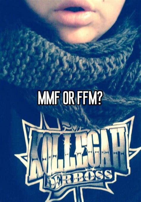 Mmf Or Ffm
