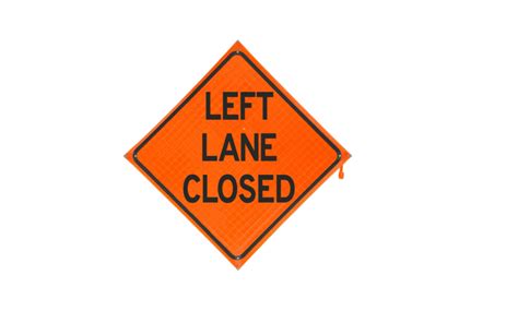Left Lane Closed Roll Up Sign Traffic Safety Supply Company