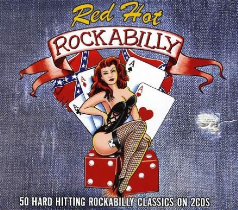 Red Hot Rockabilly 50 Hard Hitting Rockabilly Classics Uk