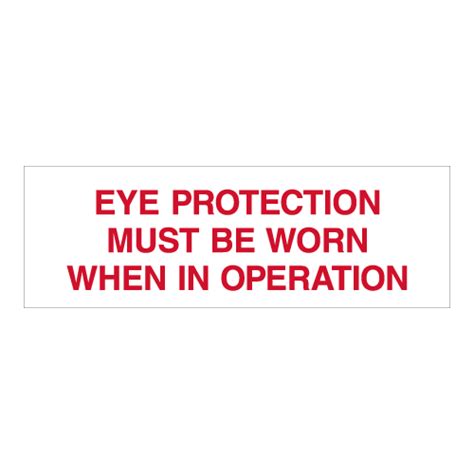 Eye Protection Must Be Worn Label Jason Signs