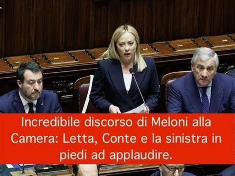 Incredibile Discorso Di Meloni Alla Camera Letta Conte E La Sinistra