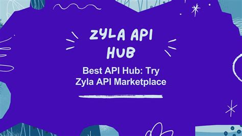 Best API Hub Try Zyla API Marketplace Zyla API Hub Blog