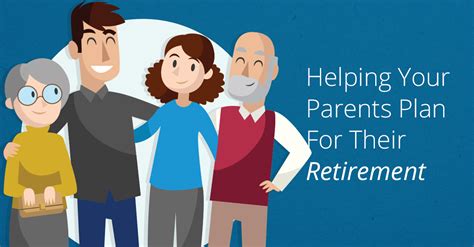 Helping Your Parents Plan For Their Retirement