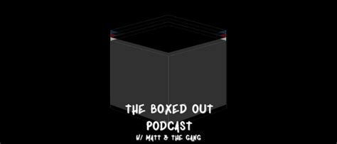 Boxed Out Podcast Ep 5 Top 5 And Top 3s My Met Media