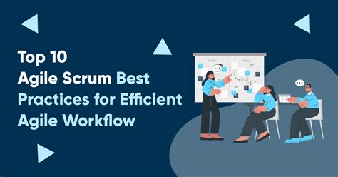 Top 10 Agile Scrum Best Practices For Efficient Agile Workflow