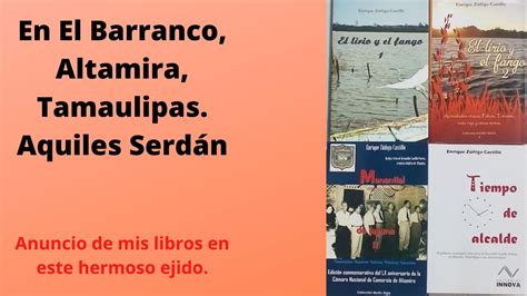 Aquiles Serdán El Barranco Con Mis Libros Sobre Altamira Tamaulipas