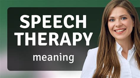 Understanding Speech Therapy A Guide For English Language Learners