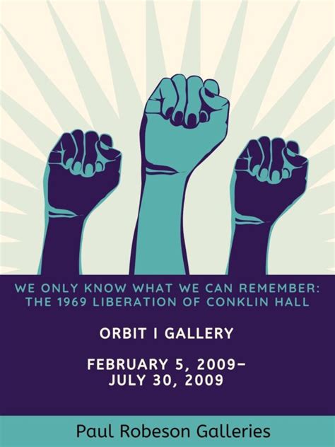 We Only Know What We Can Remember The Liberation Of Conklin Hall Paul Robeson Galleries