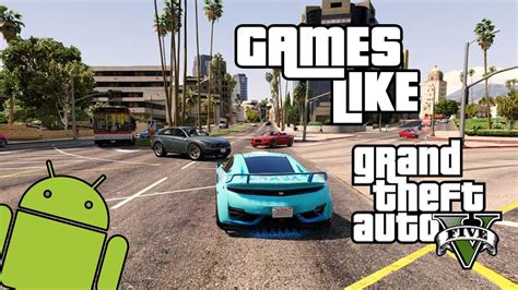 Top 5 Games Like Gta 5 For Android 2017 Youtube