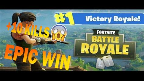 Epic Win 10 Kills Fortnite Battle Royale Youtube