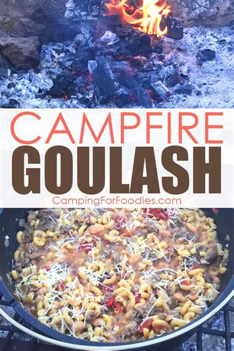 Easy Dutch Oven Campfire Goulash Recipe Yummy One Pot Comfort Food Recipe Campfire Food