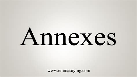 How To Say Annexes Youtube