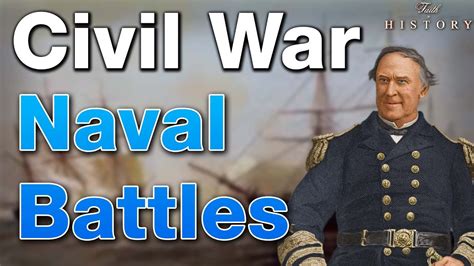 Civil War Naval Battles Admiral David Farragut Youtube