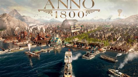 Guía Completa De Anno 1800 Steam Solo