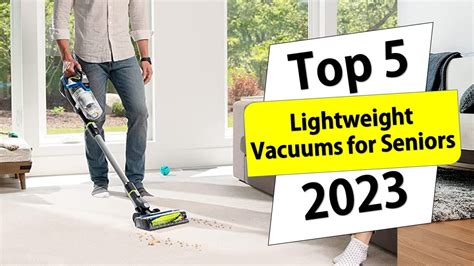 Top 5 Lightweight Vacuums For Seniors 2023 Best Lightweight Vacuums