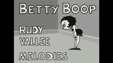Betty Boop Rudy Vallee Melodiesscreen Songs Cartoons 1932 Youtube