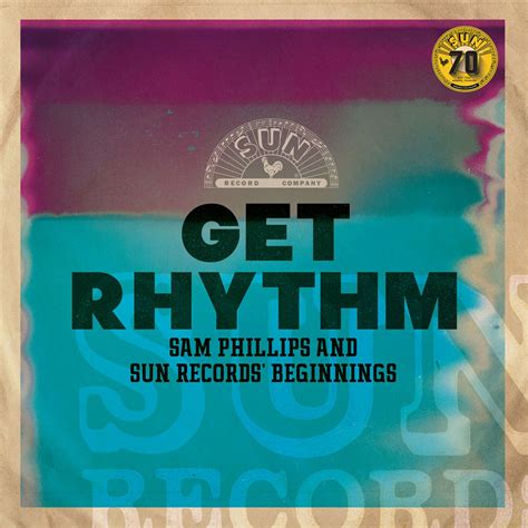 VA Get Rhythm Sam Phillips And Sun Records Beginnings Remastered