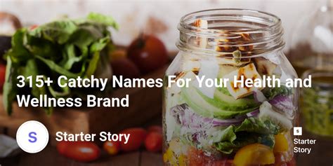 315 Catchy Names For Your Health And Wellness Brand Starter Story
