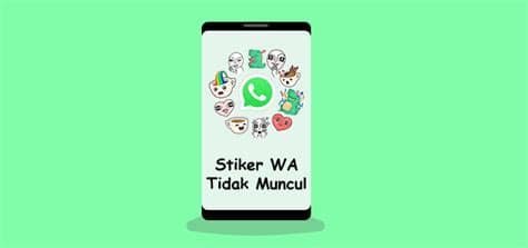 Kenapa status wa tidak muncul? Mengatasi Stiker WhatsApp tidak Muncul atau Gagal Menambah ...