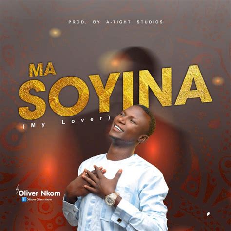 Ma Soyina My Lover By Nkom Oliver