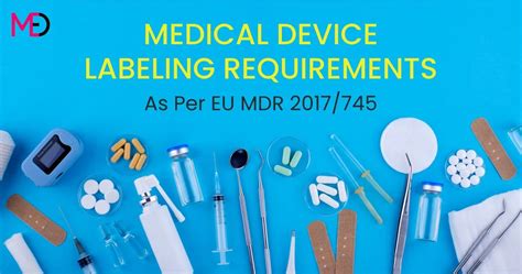 Eu Mdr Medical Device Labeling Requirements A Complete Guide