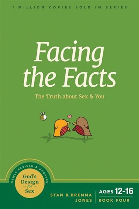 facing the facts god s design for sex the truth about sex and you