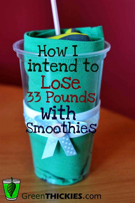 How I intend to lose 33 pounds: Smoothies for weight loss ...