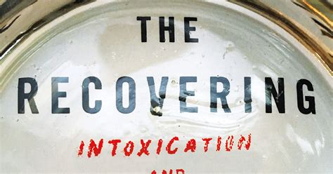 Book Review Recovering Intoxication And Its Aftermath Leslie Jamison