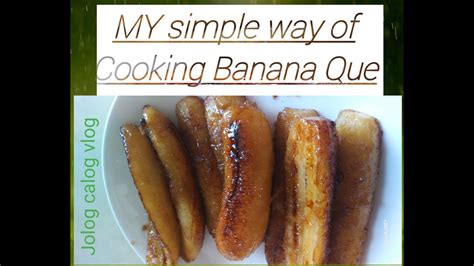 Simple Way To Cook Banana Que Youtube