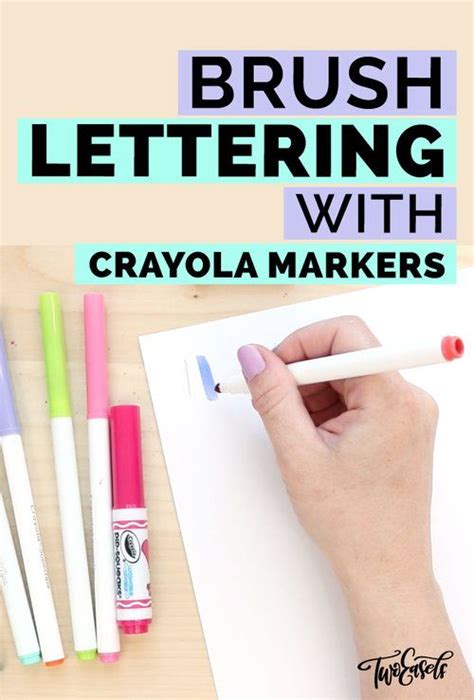 Brush Lettering With Crayola Markers Crayola Markers Brush Lettering