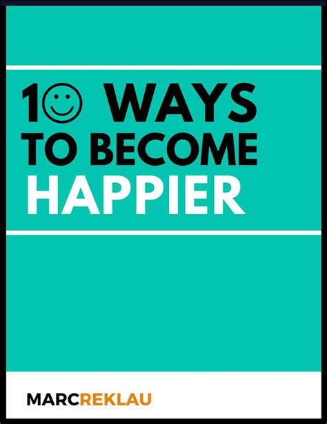 10 Ways To Become Happier Free Tips And Tricks Guide