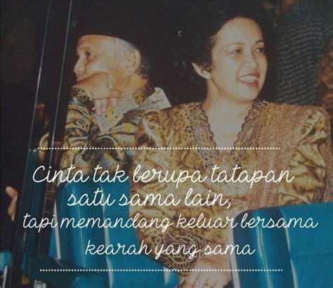 Kumpulan kata mutiara bj habibie tentang cinta dan quotes kumpulan quotes bapak teknologi in. Simak 7 Quotes Asmara B.J. Habibie Teruntuk Ainun Ini ...