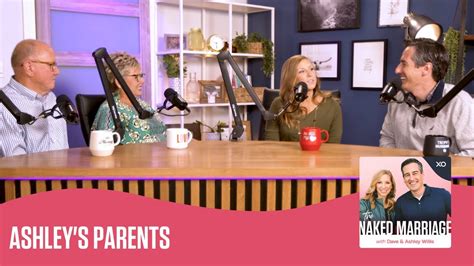 Ashley S Parents The Naked Marriage Podcast Dave And Ashley Willis
