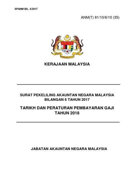 Bantuan ini wajar dihargai di samping usaha kerajaan untuk meringankan beban hidup. SPANM_Bil_6_2017_Bil_35_Tarikh_Bayaran_Gaji__2018