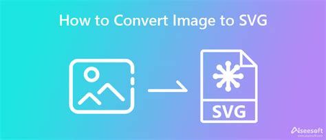 How To Convert Image To Svg Incredible And Helpful Ways To Do It