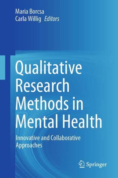 Qualitative Research Methods In Mental Health Innovative And
