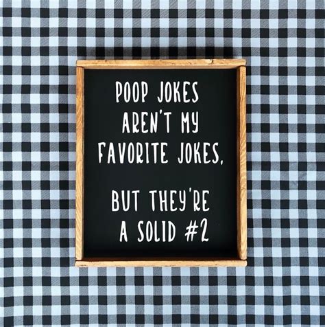 Poop Jokes Arent My Favorite Jokes Sign Wood Signs Etsy