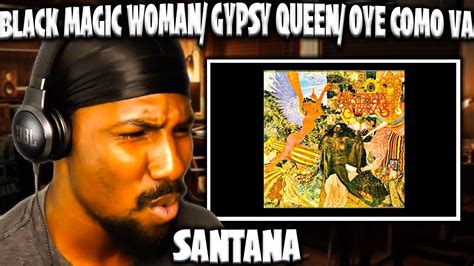Smooth Black Magic Womangypsy Queenoye Como Va Santana Reaction