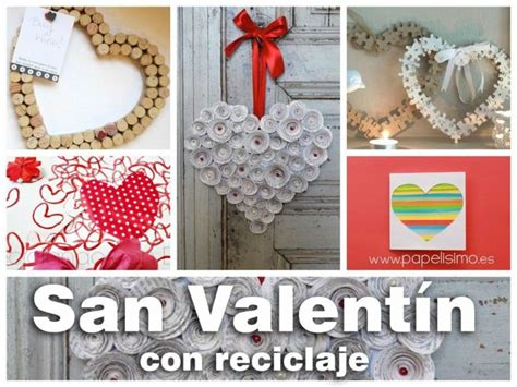 San Valentin Reciclado Ideas Originales Para Regalar A Tu Amor