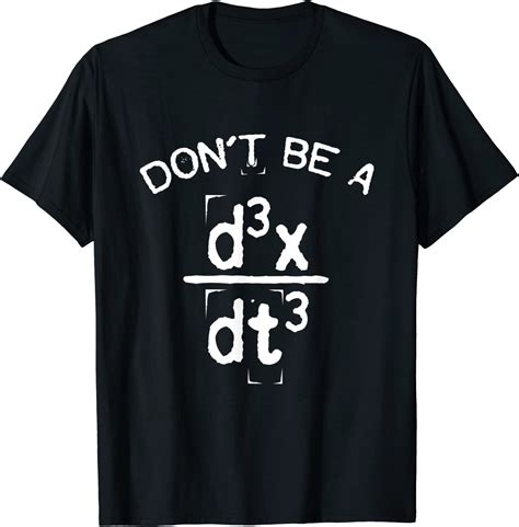 Dont Be A Jerk Funny Nerdy Math Physics Joke Pun T Shirt
