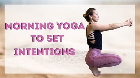 Maybe you would like to learn more about one of these? Morning Yoga To Set Intentions I 25 minutes Yoga Class For ...